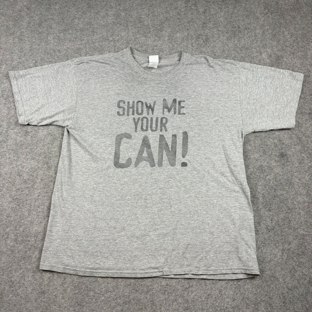 Vintage‎ Y2K Show Me Your Can Humor Graphic T-Shirt Mens XL Funny Sarcastic Gray